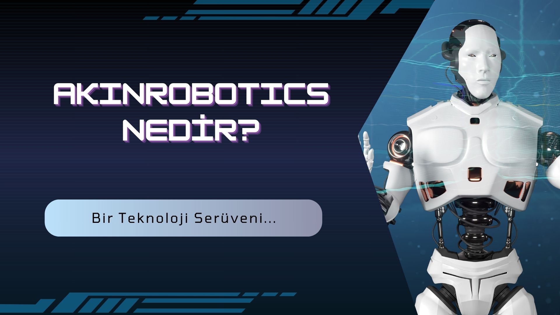 Akınrobotics Nedir?